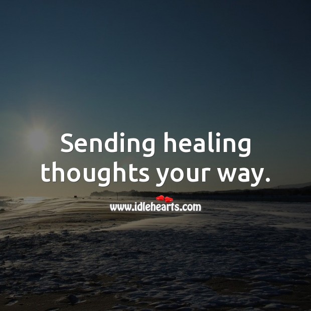 Sending healing thoughts your way. Image