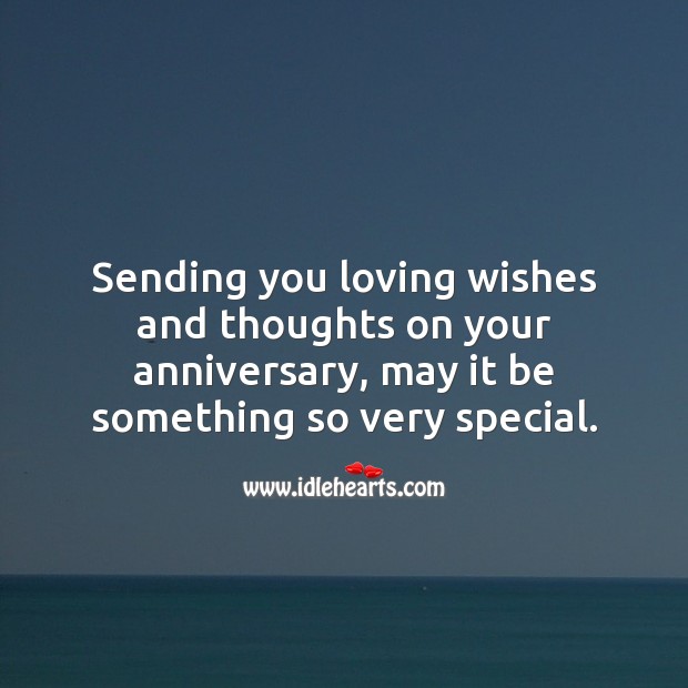 Sending you loving wishes and thoughts on your anniversary. Anniversary Messages Image
