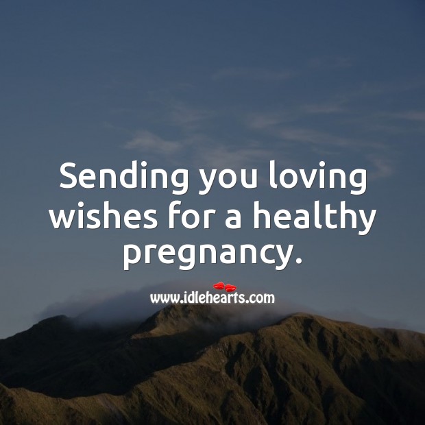 Sending you loving wishes for a healthy pregnancy. Pregnancy Wishes Image