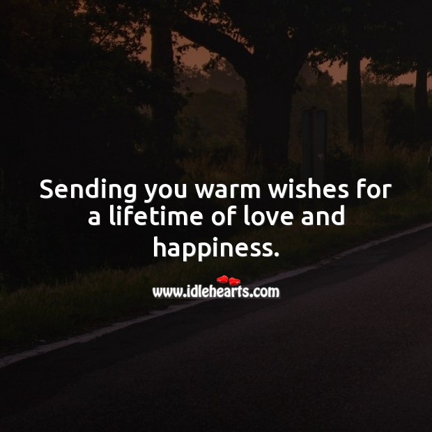 Sending you warm wishes for a lifetime of love and happiness. Engagement Messages Image