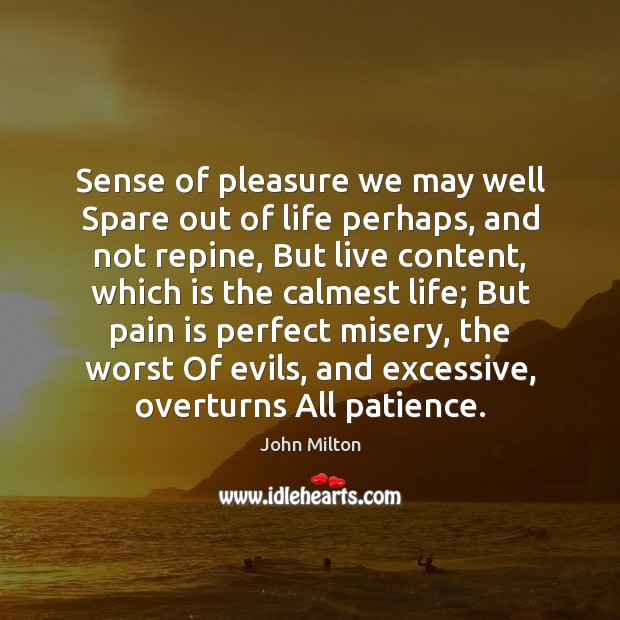 Sense of pleasure we may well Spare out of life perhaps, and Image