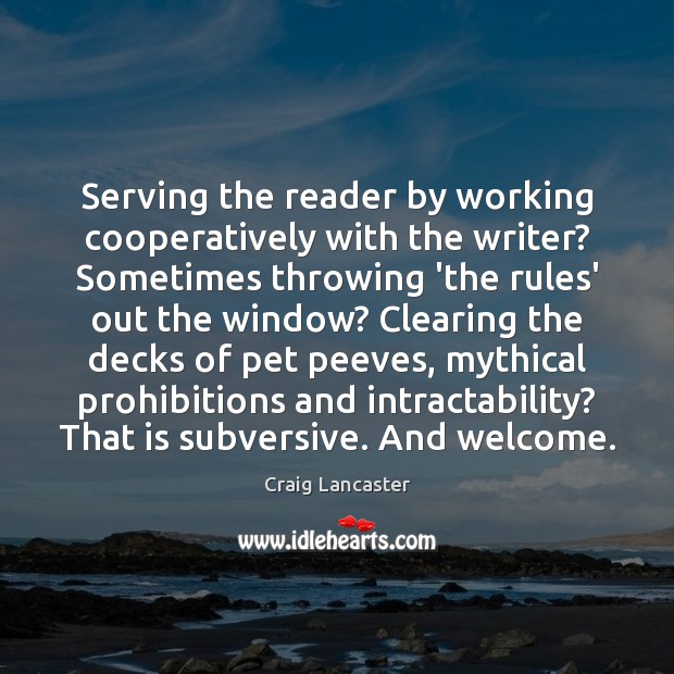 Serving the reader by working cooperatively with the writer? Sometimes throwing ‘the Image