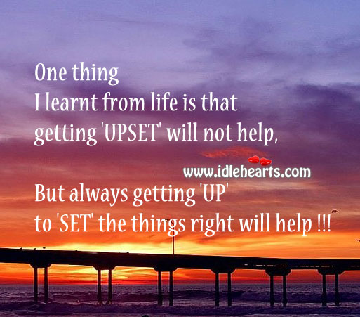 Always getting ‘up’ to ‘set’ the things right will help !!! Image