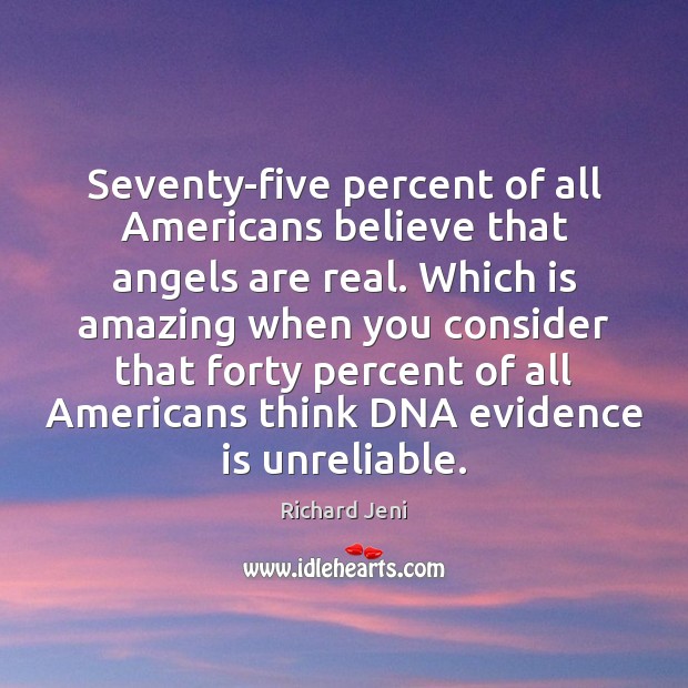 Seventy-five percent of all Americans believe that angels are real. Which is Image