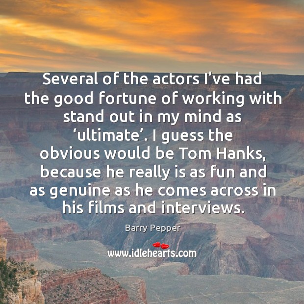 Several of the actors I’ve had the good fortune of working with stand out in my mind as ‘ultimate’. Image