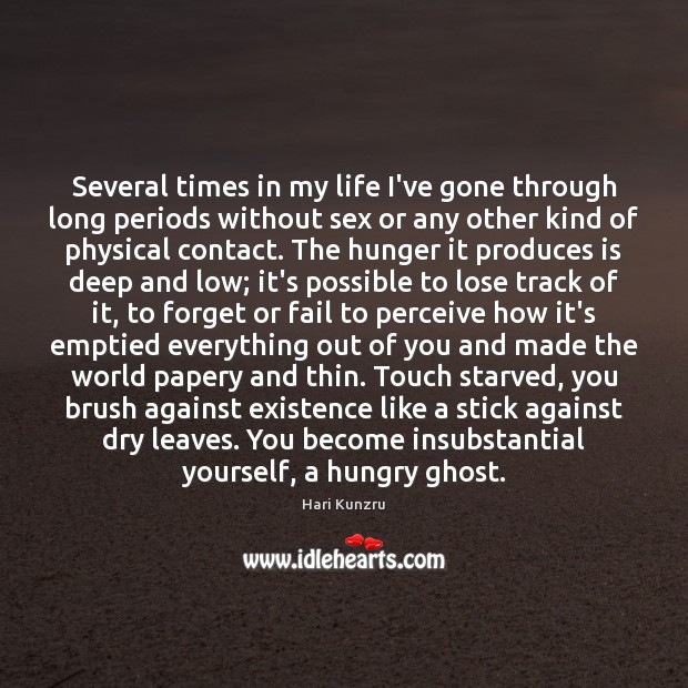 Several times in my life I’ve gone through long periods without sex Image