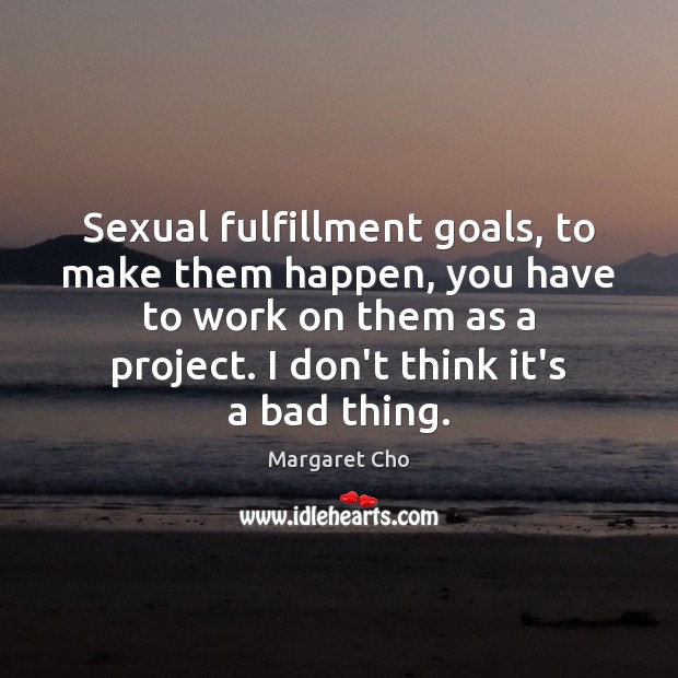 Sexual fulfillment goals, to make them happen, you have to work on Image