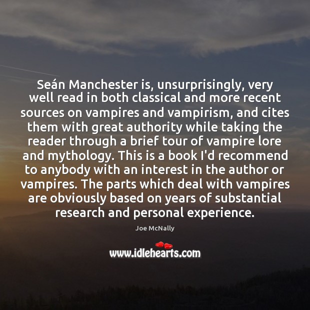 Seán Manchester is, unsurprisingly, very well read in both classical and Image