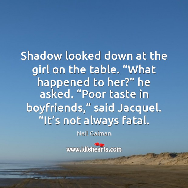 Shadow looked down at the girl on the table. “What happened to Image