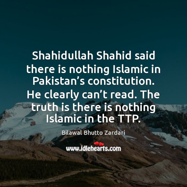 Shahidullah Shahid said there is nothing Islamic in Pakistan’s constitution. He Image