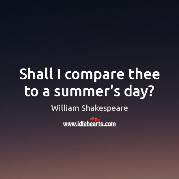 Shall I compare thee to a summer’s day? Image
