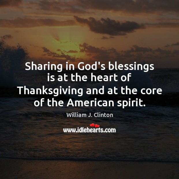 Sharing in God’s blessings is at the heart of Thanksgiving and at Thanksgiving Quotes Image