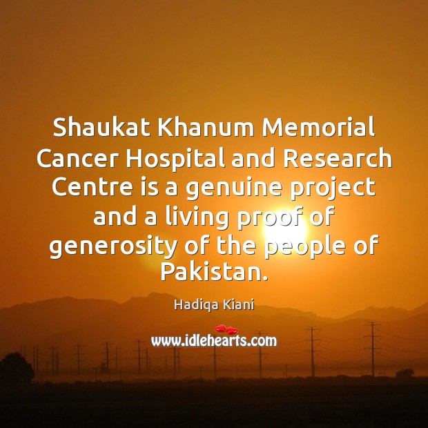 Shaukat Khanum Memorial Cancer Hospital and Research Centre is a genuine project Image