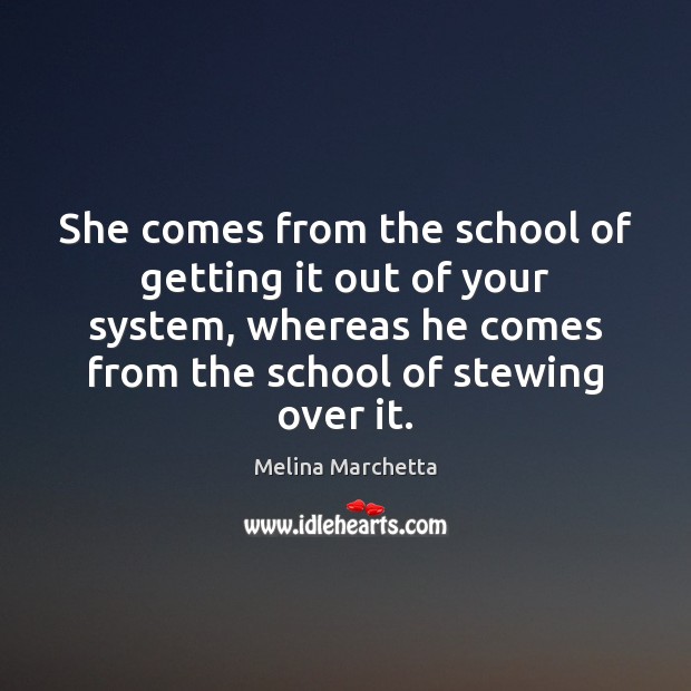 She comes from the school of getting it out of your system, Image