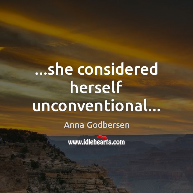 …she considered herself unconventional… Image