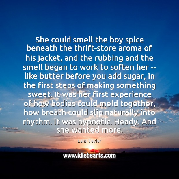 She could smell the boy spice beneath the thrift-store aroma of his Laini Taylor Picture Quote