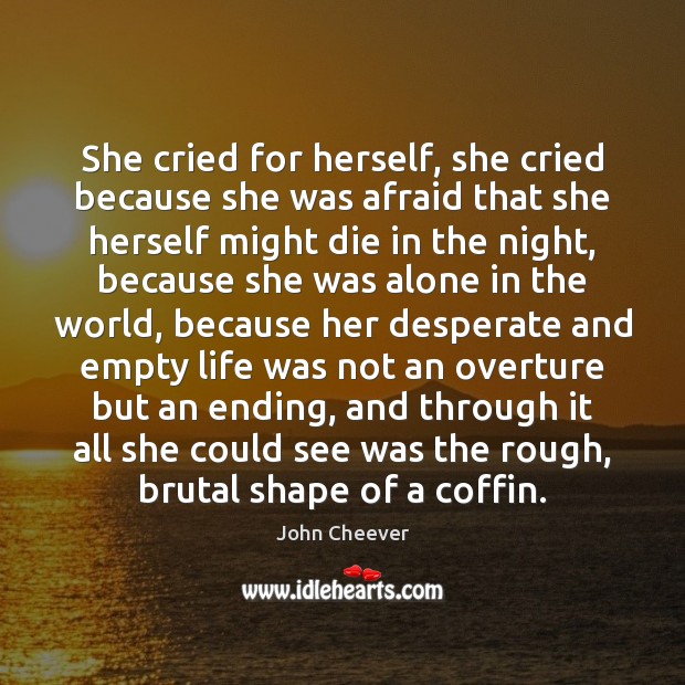 She cried for herself, she cried because she was afraid that she Image