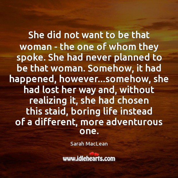 She did not want to be that woman – the one of Sarah MacLean Picture Quote