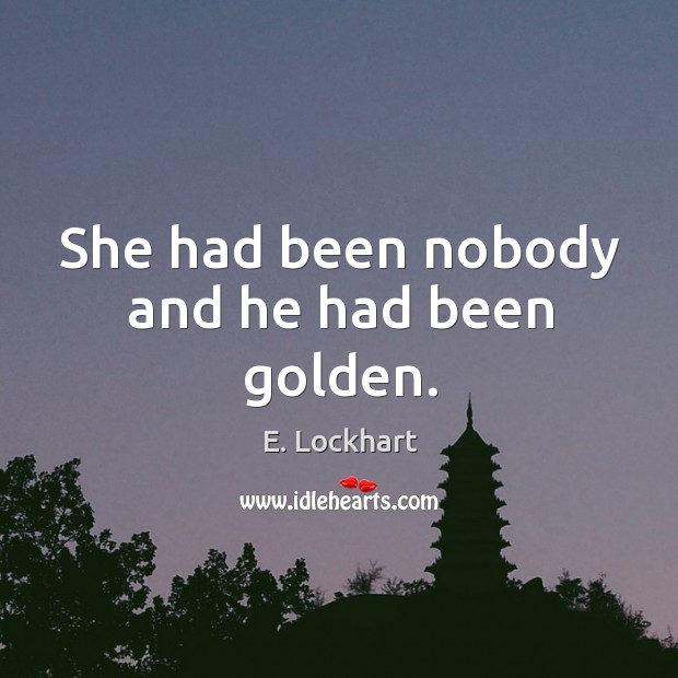 She had been nobody and he had been golden. Image