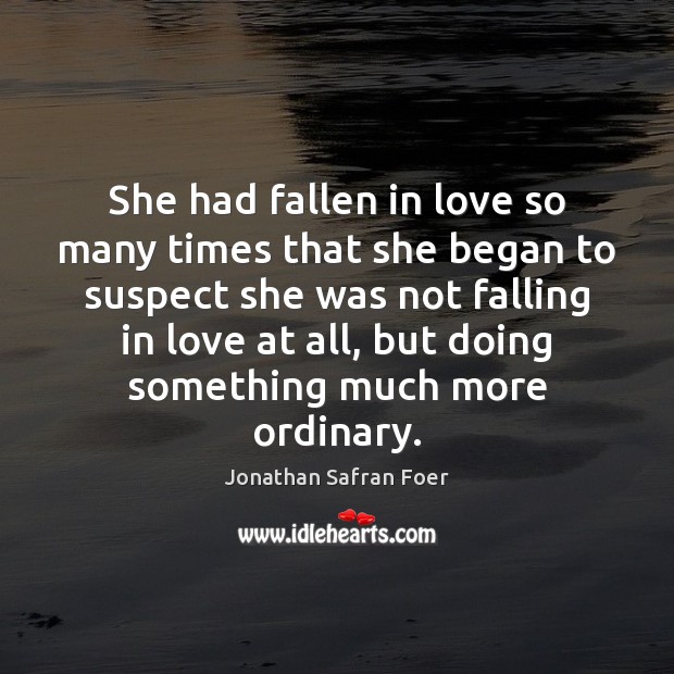 She had fallen in love so many times that she began to Falling in Love Quotes Image