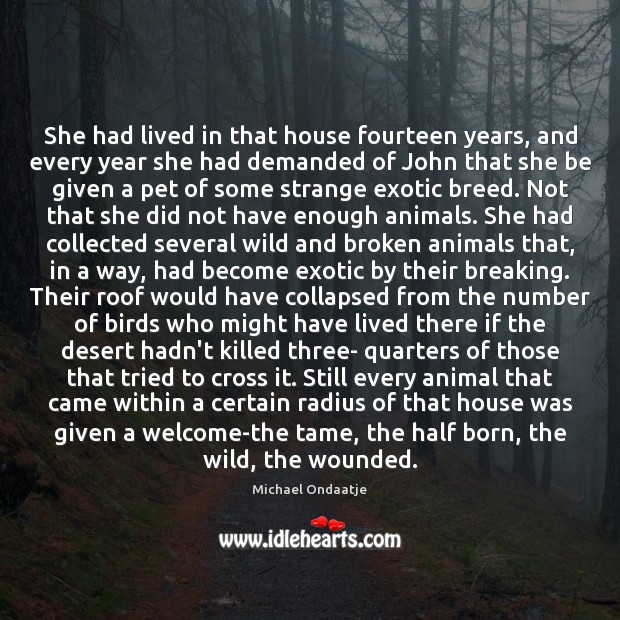 She had lived in that house fourteen years, and every year she 