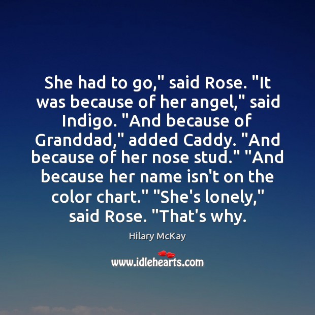 She had to go,” said Rose. “It was because of her angel,” Image
