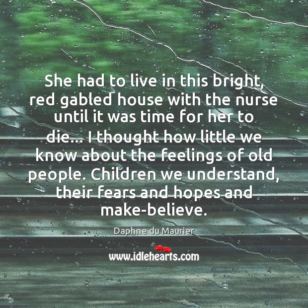 She had to live in this bright, red gabled house with the Image