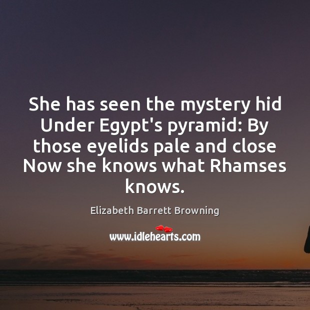 She has seen the mystery hid Under Egypt’s pyramid: By those eyelids Image
