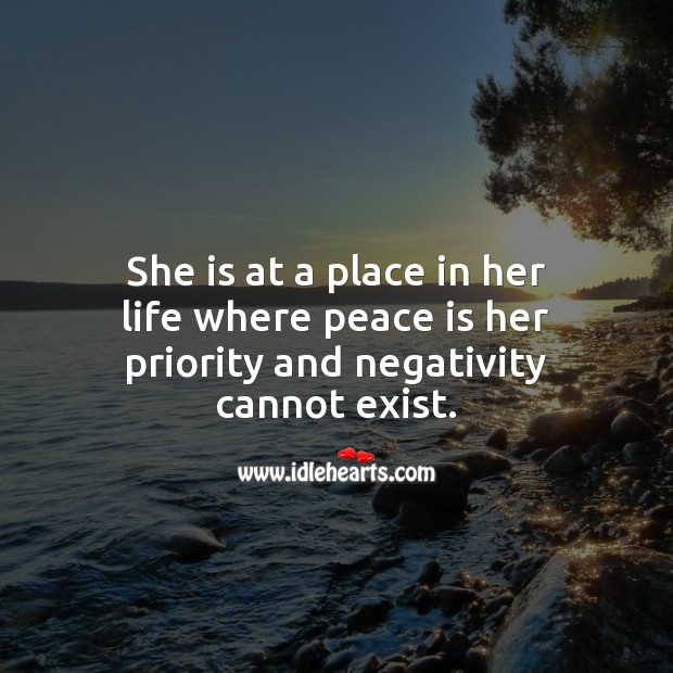 She is at a place in her life where peace is her priority Inspirational Quotes Image