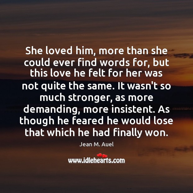 She loved him, more than she could ever find words for, but Image