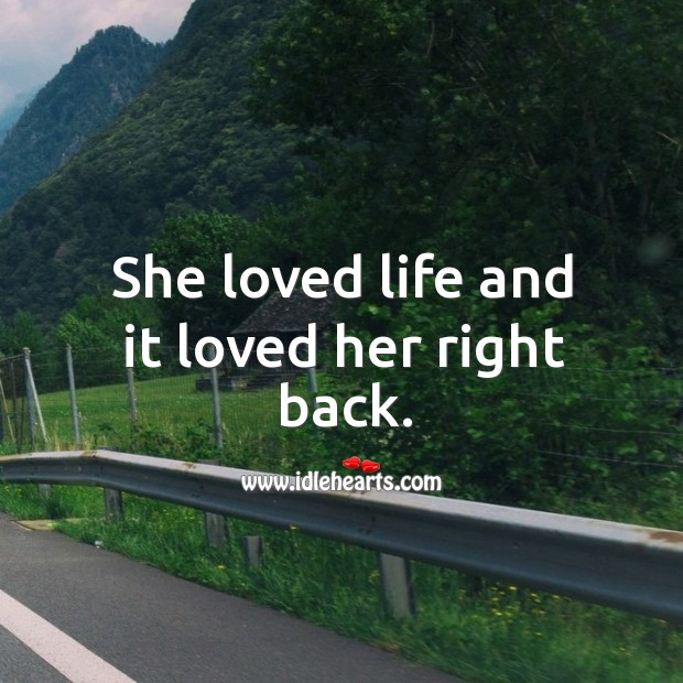 She loved life and it loved her right back. Image