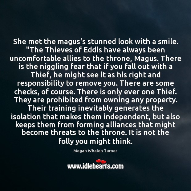She met the magus’s stunned look with a smile. “The Thieves of Megan Whalen Turner Picture Quote