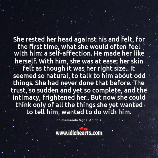 She rested her head against his and felt, for the first time, Chimamanda Ngozi Adichie Picture Quote