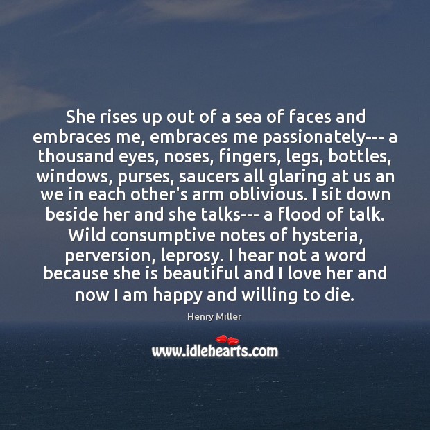She rises up out of a sea of faces and embraces me, Sea Quotes Image