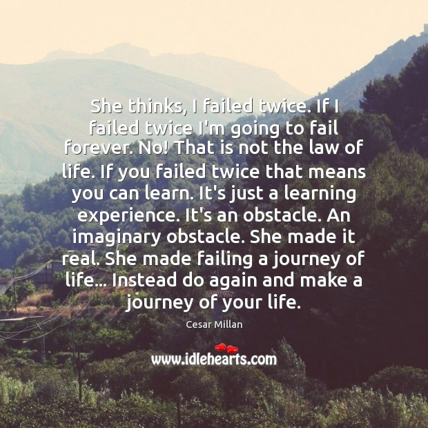 She thinks, I failed twice. If I failed twice I’m going to Journey Quotes Image