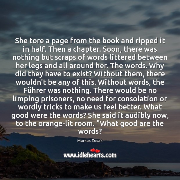 She tore a page from the book and ripped it in half. Markus Zusak Picture Quote