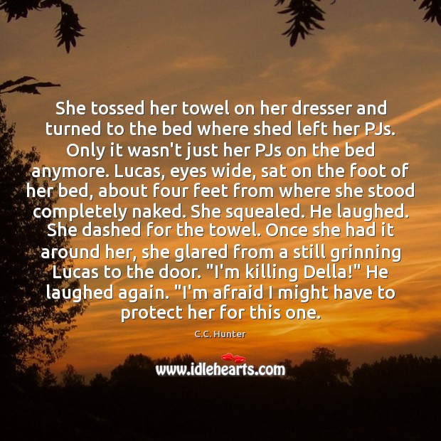 She tossed her towel on her dresser and turned to the bed Image