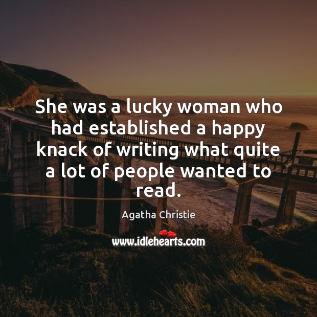 She was a lucky woman who had established a happy knack of Agatha Christie Picture Quote