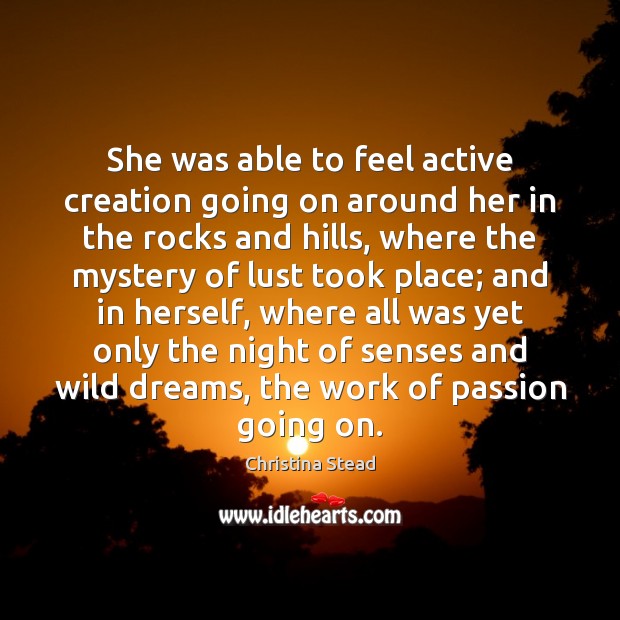 She was able to feel active creation going on around her in Image