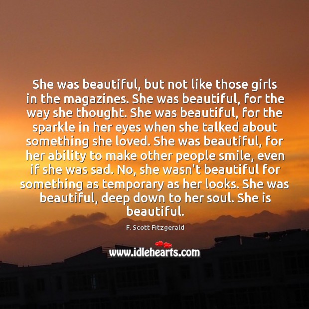 She was beautiful, but not like those girls in the magazines. She 