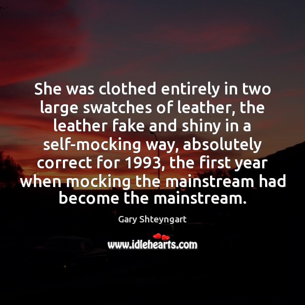 She was clothed entirely in two large swatches of leather, the leather Image