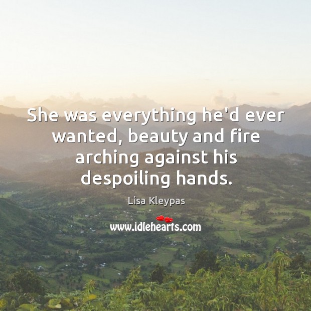She was everything he’d ever wanted, beauty and fire arching against his despoiling hands. Image