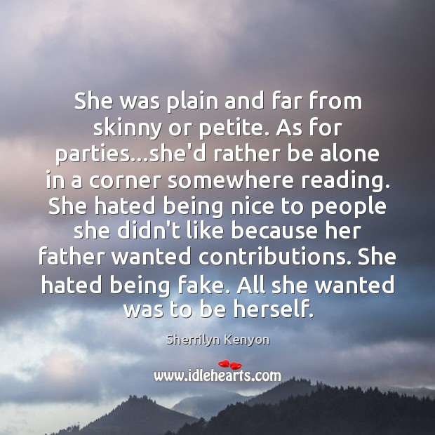 She was plain and far from skinny or petite. As for parties… Image