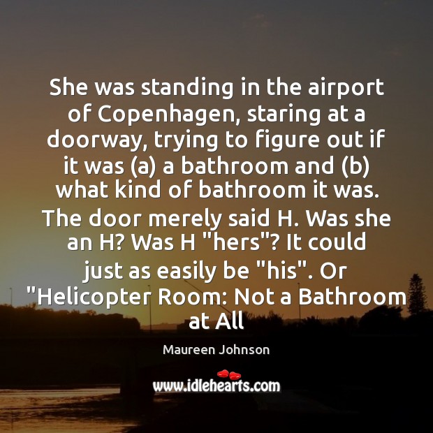 She was standing in the airport of Copenhagen, staring at a doorway, Image