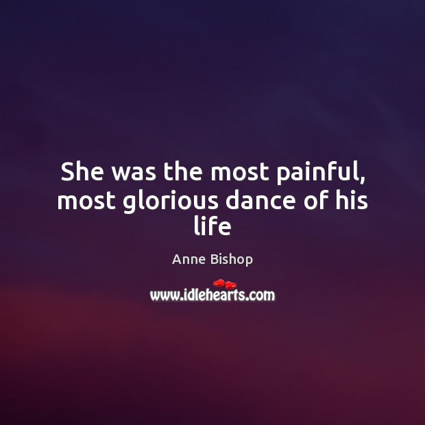 She was the most painful, most glorious dance of his life Image