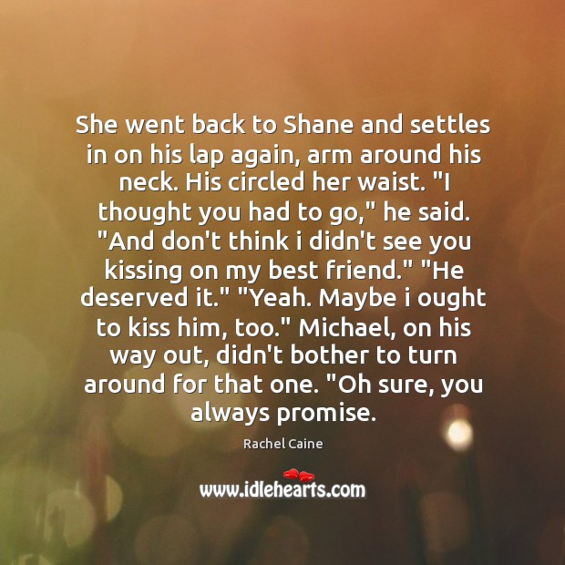 She went back to Shane and settles in on his lap again, Kissing Quotes Image