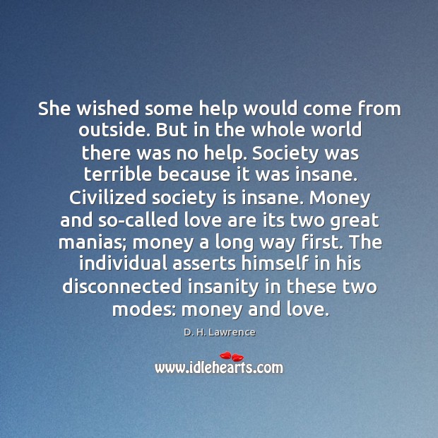 She wished some help would come from outside. But in the whole Society Quotes Image
