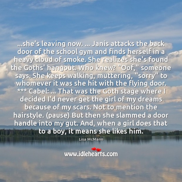 …she’s leaving now. … Janis attacks the back door of the school gym Image