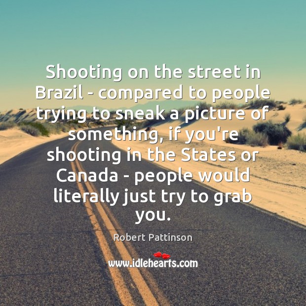 Shooting on the street in Brazil – compared to people trying to Image
