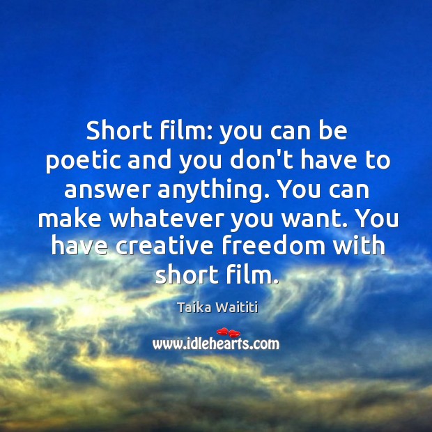 Short film: you can be poetic and you don’t have to answer Image